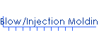 Blow/Injection Molding