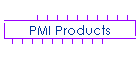 PMI Products