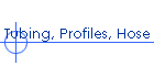 Tubing, Profiles, Hose